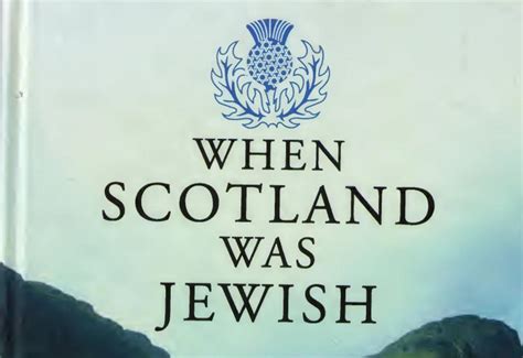 Scottish Jews. . When scotland was jewish pdf